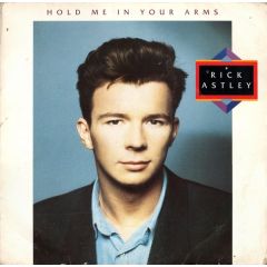 Rick Astley - Rick Astley - Hold Me In Your Arms - RCA