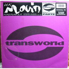 Uk Movin  - Uk Movin  - Foreplay EP - Transworld