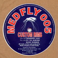 Custom Rims - Custom Rims - Wonder Lust - Med Fly Records