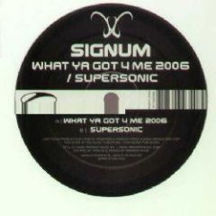Signum - Signum - What Ya Got 4 Me (2006) - A State Of Trance
