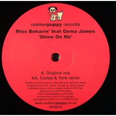 Miss Behavin Feat Gema James - Miss Behavin Feat Gema James - Shine On Me - Nuklear Puppy