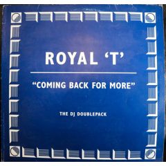 Royal T - Royal T - Coming Back For More - Almy