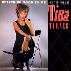 Tina Turner - Tina Turner - Better Be Good To Me - Capitol