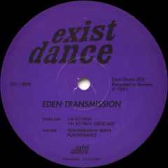 Eden Transmission - Eden Transmission - I'm So High - Exist Dance