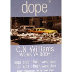 Cn Williams - Cn Williams - Work Ya Body - Dope 