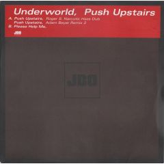 Underworld - Underworld - Push Upstairs (Rmx)/Please Help Me - JBO