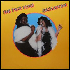 The Two Tons - The Two Tons - Backatcha - Fantasy Honey Records