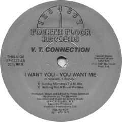 Vt Connection - Vt Connection - I Want You - You Want Me - Fourth Floor