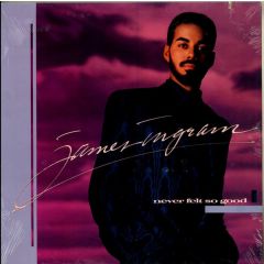 James Ingram - James Ingram - Never Felt So Good - Qwest Records