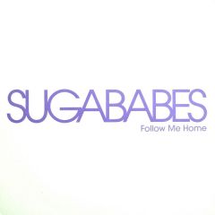 Sugababes - Sugababes - Follow Me Home (Remixes) - Island