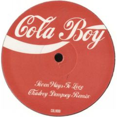 Cola Boy - Cola Boy - 7 Ways To Love (2006 Remix) - White