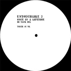 3 Untouchables - 3 Untouchables - Once In A Lifetime Hi (Tack Mix) - Tiger White