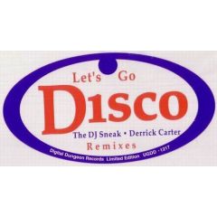 DJ Sneak + Southern Comfort - DJ Sneak + Southern Comfort - Let's Go Disco - Digital Dungeon
