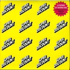 Super Discount - Super Discount - Le Patron Est Devenu Fou! (The Boss Has Gone Mad!) Remixes - Different