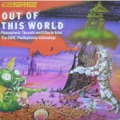Bbc Radiophonic Workshop - Bbc Radiophonic Workshop - Out Of This World - Bbc Records