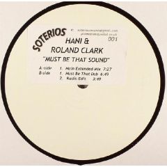 Hani & Roland Clark - Hani & Roland Clark - Must Be That Sound - Soterios 1