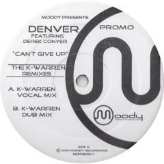 Denver Feat Derek Conyer - Denver Feat Derek Conyer - Can't Give Up (Remixes) - Moody Recordings