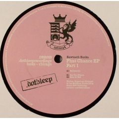Sawtooth Sucka - Sawtooth Sucka - Phat Chance EP (Part 1) - Dot Bleep