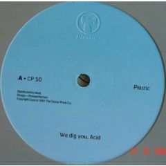 Plastic - Plastic - We Dig You, Acid - Plastic 50