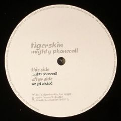 Tigerskin - Tigerskin - Mighty Phonecall - Software