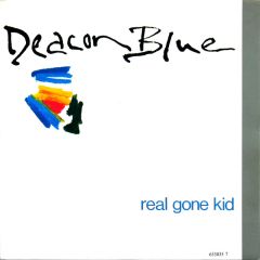 Deacon Blue - Deacon Blue - Real Gone Kid - CBS
