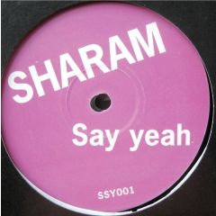 Sharam - Sharam - Say Yeah - Ssy001