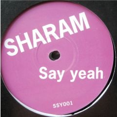 Sharam - Sharam - Say Yeah - Ssy001