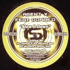 Agent X Feat. Donae'O - Agent X Feat. Donae'O - Slow It Down - Heatseeker