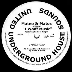 Mateo & Matos - Mateo & Matos - I Want Music - United Ugrnd