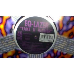 Eq-Lazer - Eq-Lazer - Take U Higher - Back Bone Records