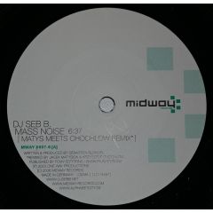 DJ Seb B - DJ Seb B - Mass Noise - Midway