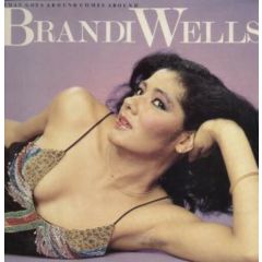 Brandi Wells - Brandi Wells - What Goes Around Comes Around - Virgin
