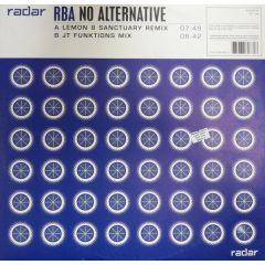 R.B.A. - R.B.A. - No Alternative (Remixes) - Radar