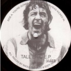 Raoul Delgado & Eddy Masvoodler - Raoul Delgado & Eddy Masvoodler - Tall Eric E.P. - Sheer Recordings