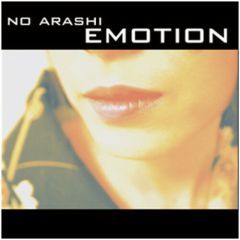 No Arashi - No Arashi - Emotion - Soundlab Entertainment