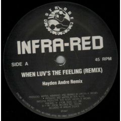 Infra Red - Infra Red - When Luv's The Feeling - Strobe