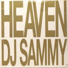 DJ Sammy - DJ Sammy - Heaven (Remixes) - Deviant