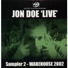 Jon Doe - Jon Doe - Warehouse 2002 (Album Sampler 2) - Honey Pot 