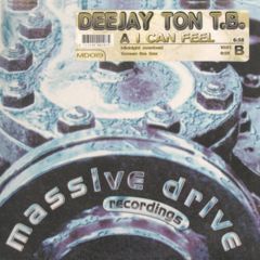 Deejay Ton - Deejay Ton - I Can Feel - Massive Drive