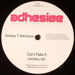 Andrea T Mendoza - Andrea T Mendoza - Can't Fake It - Adhesive