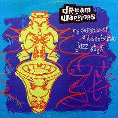 Dream Warriors - Dream Warriors - My Definition Of A Boombastic Jazz Style - 4th & Broadway