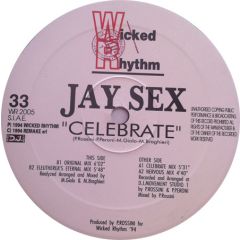 Jay Sex - Jay Sex - Celebrate - Wicked Rhythm