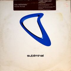 Full Intention Feat.The Rule - Full Intention Feat.The Rule - I Need Your Love (Body Music) - Subliminal