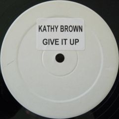 Kathy Brown - Kathy Brown - Give It Up - White