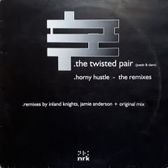 The Twisted Pair - The Twisted Pair - Horny Hustle (Remixes) - NRK
