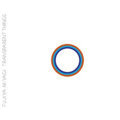 Fujiya & Miyagi - Fujiya & Miyagi - Transparent Things - Tirk