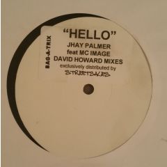 Jhay Palmer Feat MC Image - Jhay Palmer Feat MC Image - Hello (David Howard Mixes) - Bagatrix Recordings