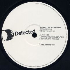 Ron Hall & The MuthaFunkaz Feat. Marc Evans - Ron Hall & The MuthaFunkaz Feat. Marc Evans - The Way You Love Me - Defected