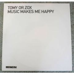 Tomy Or Zox - Tomy Or Zox - Music Makes Me Happy - Distinctive
