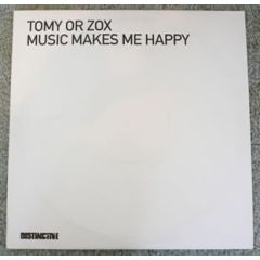 Tomy Or Zox - Tomy Or Zox - Music Makes Me Happy - Distinct'ive Records